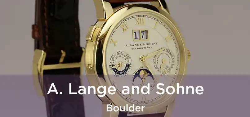 A. Lange and Sohne Boulder