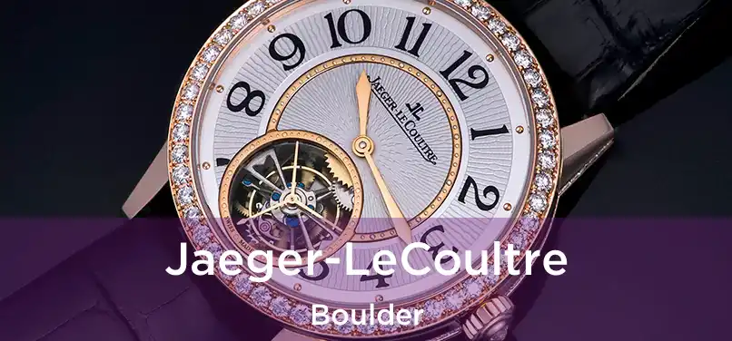 Jaeger-LeCoultre Boulder