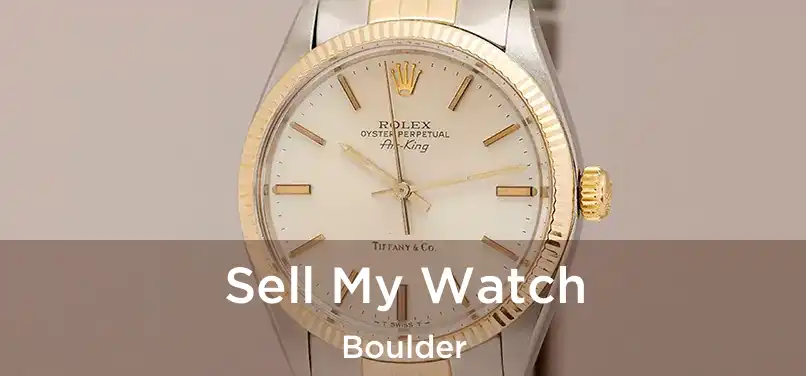 Sell My Watch Boulder